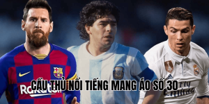 Những Cầu Thủ Nổi Tiếng Mang Áo Số 9 Làm Rung Động Lịch Sử Bóng Đá